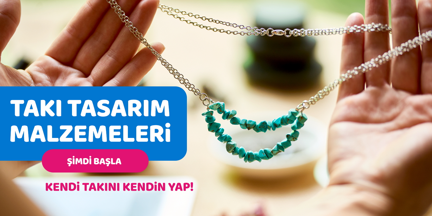 taki tasarim malzemeleri